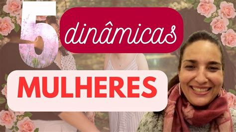 dinamicas para mujeres|10 Dinâmicas para mulheres